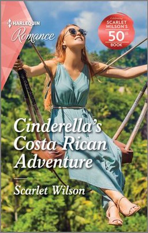 Cinderella's Costa Rican Adventure by Scarlet Wilson