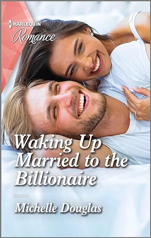 Waking Up Married to the Billionaire by Michelle Douglas