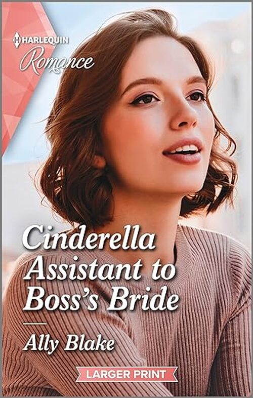 Cinderella Assistant to Boss's Bride by Ally Blake