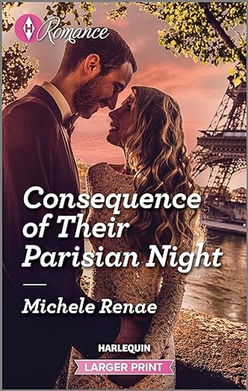 Consequence of Their Parisian Night by Michele Renae
