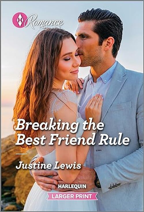Breaking the Best Friend Rule by Justine Lewis