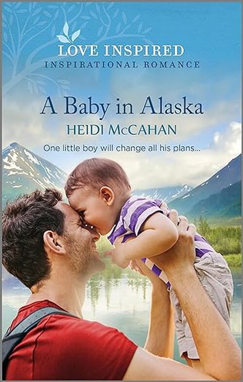 A Baby in Alaska by Heidi McCahan
