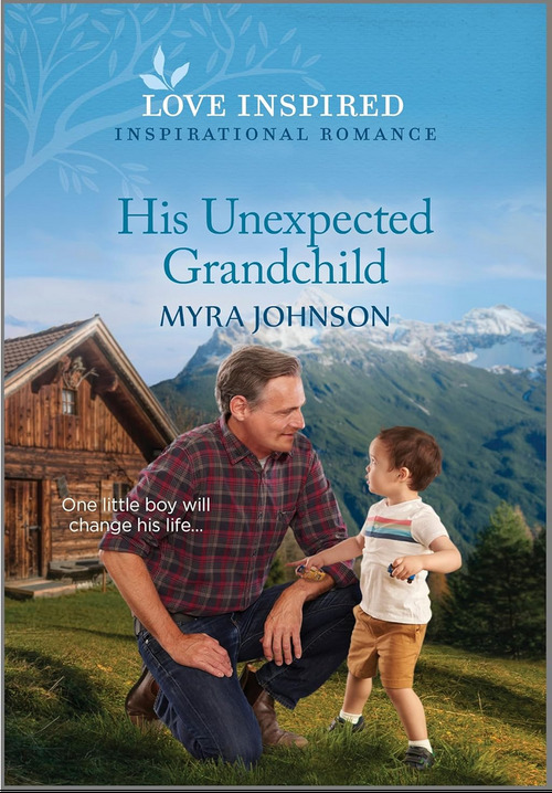 His Unexpected Grandchild by Myra Johnson