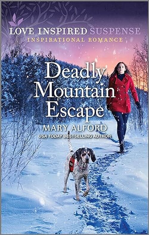 Deadly Mountain Escape by Mary Alford