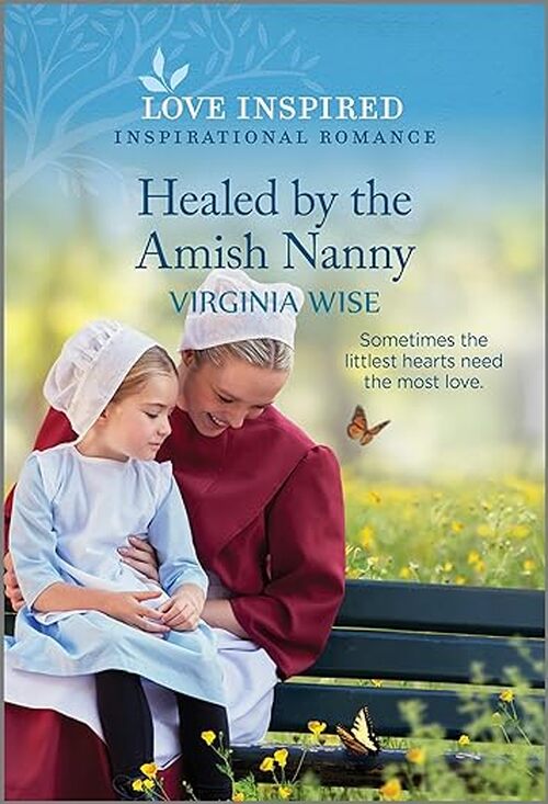 Healed by the Amish Nanny by Virginia Wise