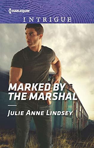 Marked by the Marshal by Julie Anne Lindsey