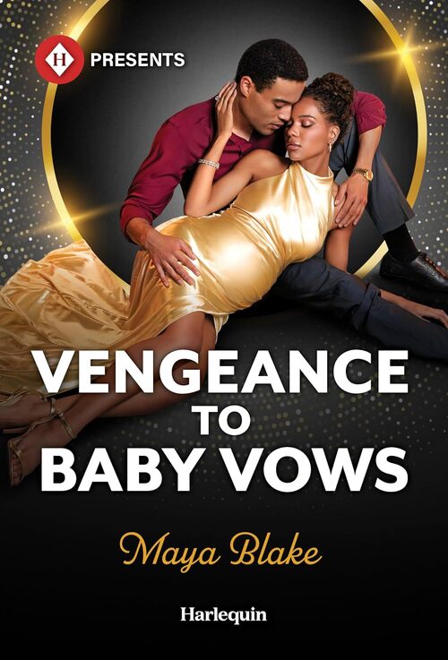 Vengeance to Baby Vows by Maya Blake