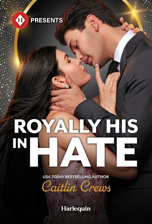 Royally His in Hate by Caitlin Crews