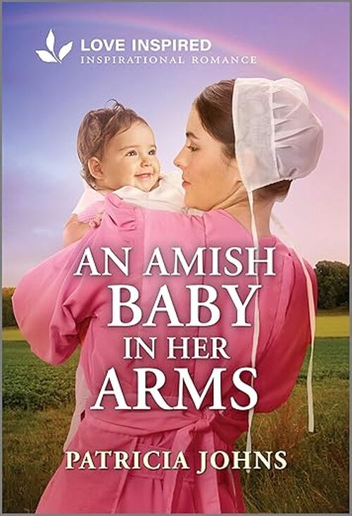 An Amish Baby in Her Arms by Patricia Johns