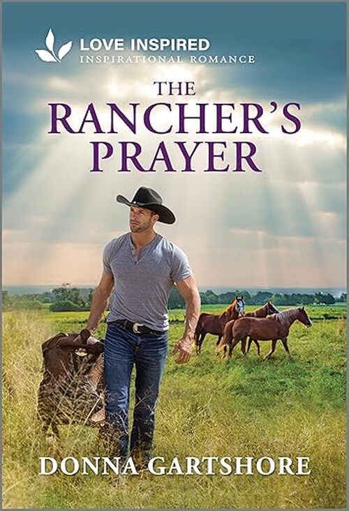 The Rancher's Prayer by Donna Gartshore