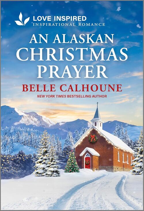 An Alaskan Christmas Prayer by Belle Calhoune