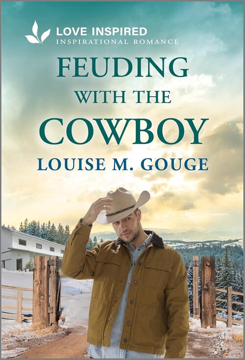Feuding with the Cowboy by Louise M. Gouge