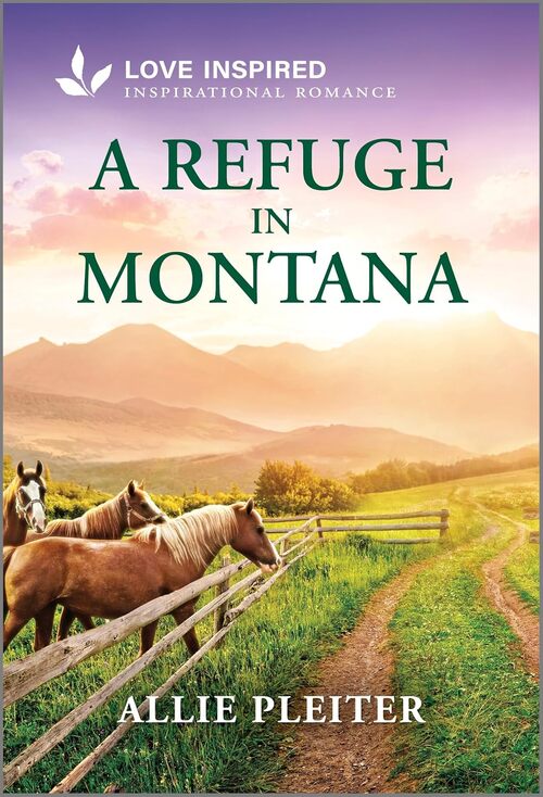 A Refuge in Montana by Allie Pleiter