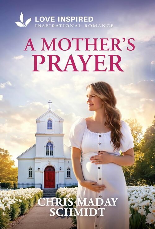 A Mother's Prayer by Chris Maday Schmidt