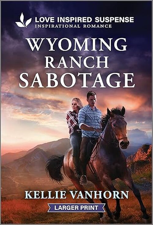 Wyoming Ranch Sabotage by Kellie VanHorn