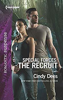 Special Forces: The Recruit by Cindy Dees