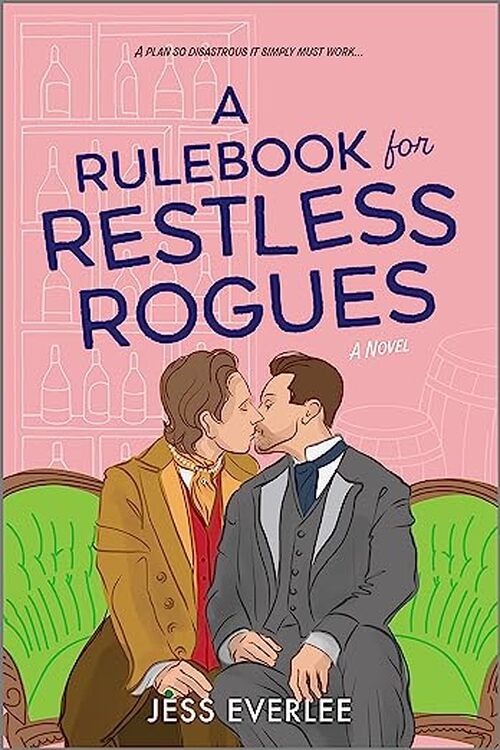 A Rulebook for Restless Rogues by Jess Everlee