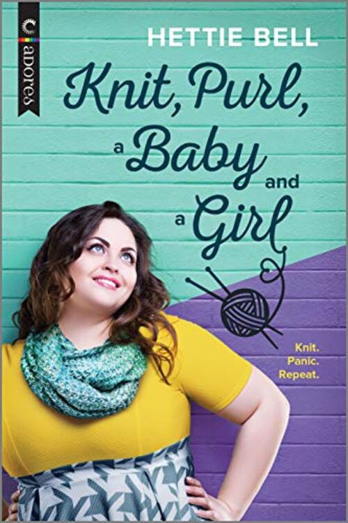 Knit, Purl, a Baby and a Girl by Heidi Belleau