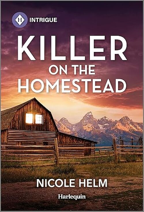 Killer on the Homestead by Nicole Helm