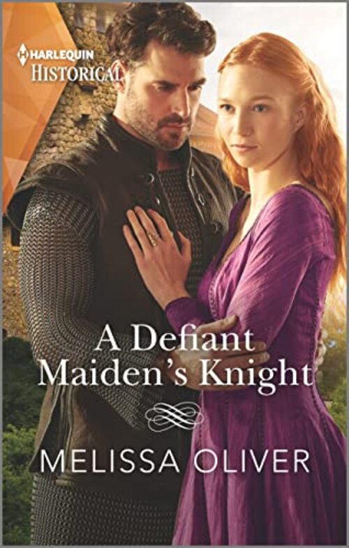 A Defiant Maiden's Knight by Melissa Oliver