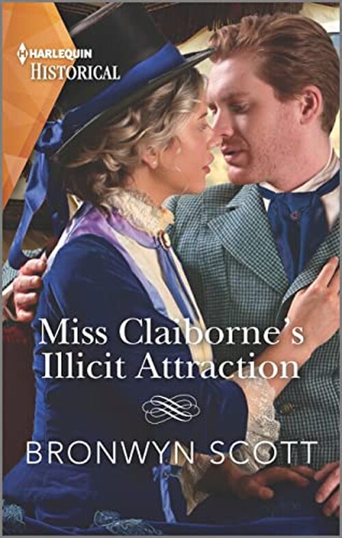 Miss Claiborne's Illicit Attraction by Bronwyn Scott