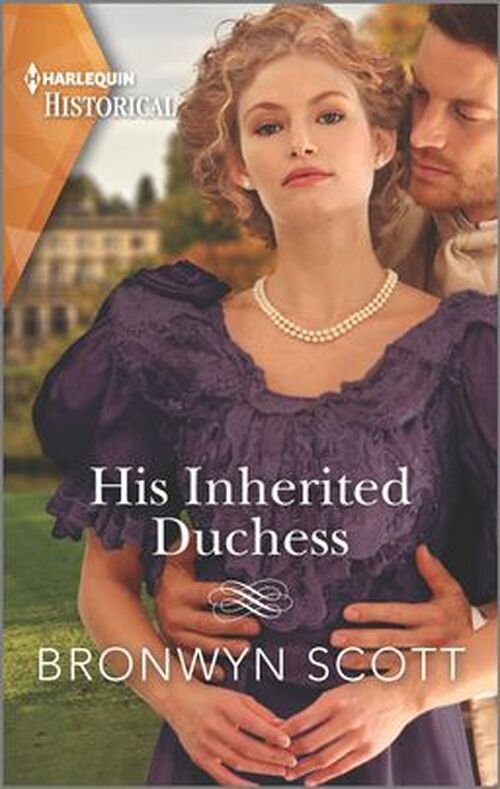 His Inherited Duchess by Bronwyn Scott