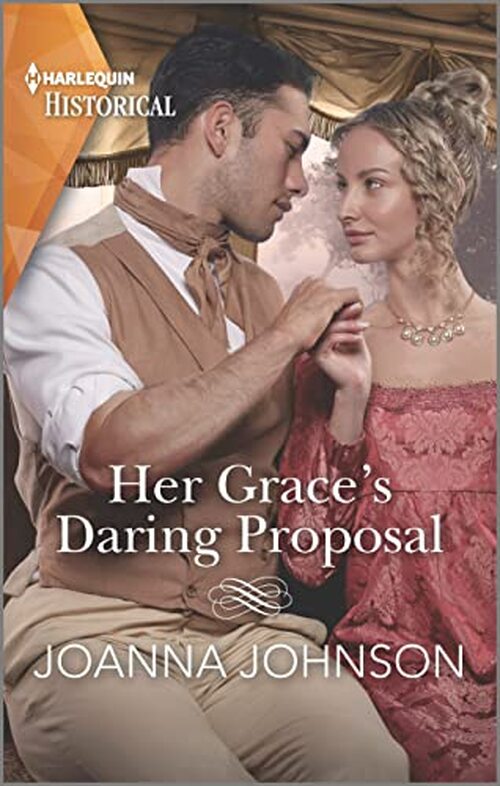 Her Grace's Daring Proposal by Joanna Johnson
