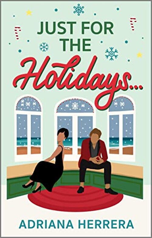 Just for the Holidays... by Adriana Herrera