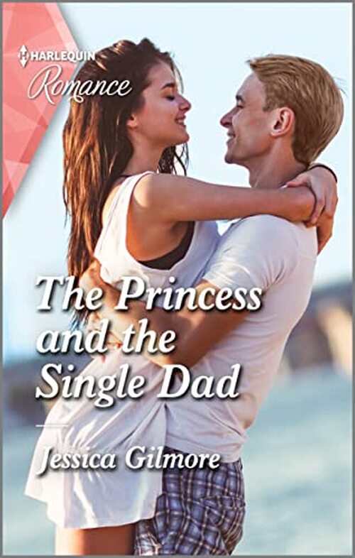 The Princess and the Single Dad by Jessica Gilmore