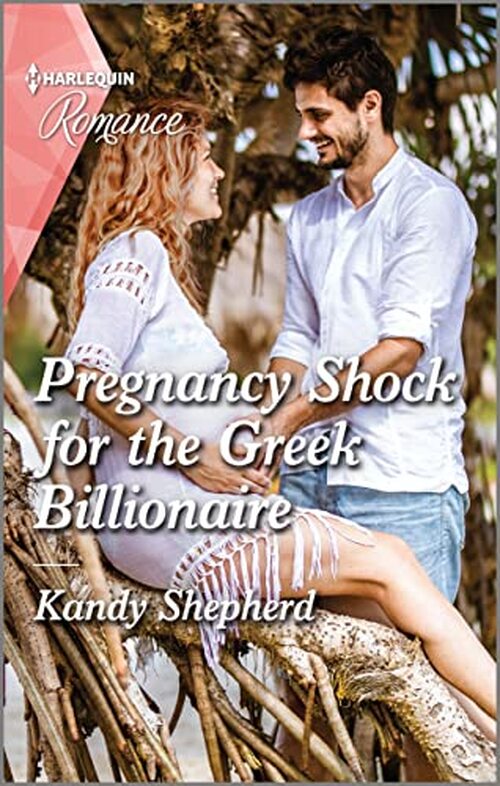 Pregnancy Shock for the Greek Billionaire by Kandy Shepherd