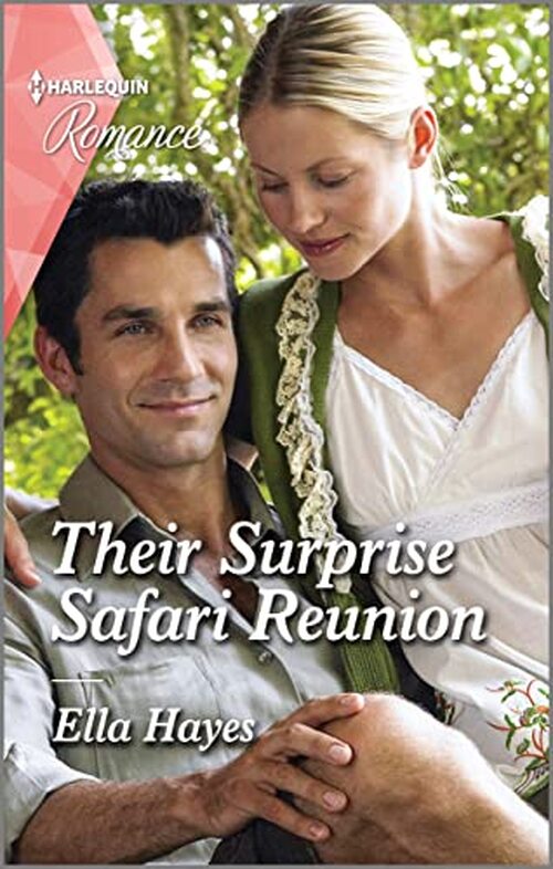 Their Surprise Safari Reunion by Ella Hayes