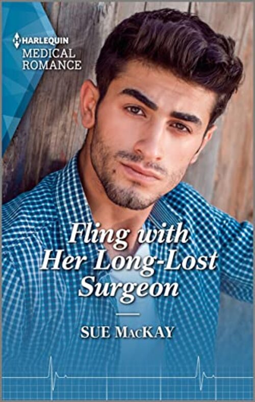 Fling with Her Long-Lost Surgeon by Sue MacKay
