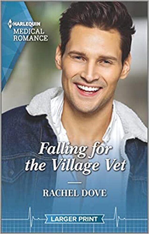 Falling for the Village Vet by Rachel Dove