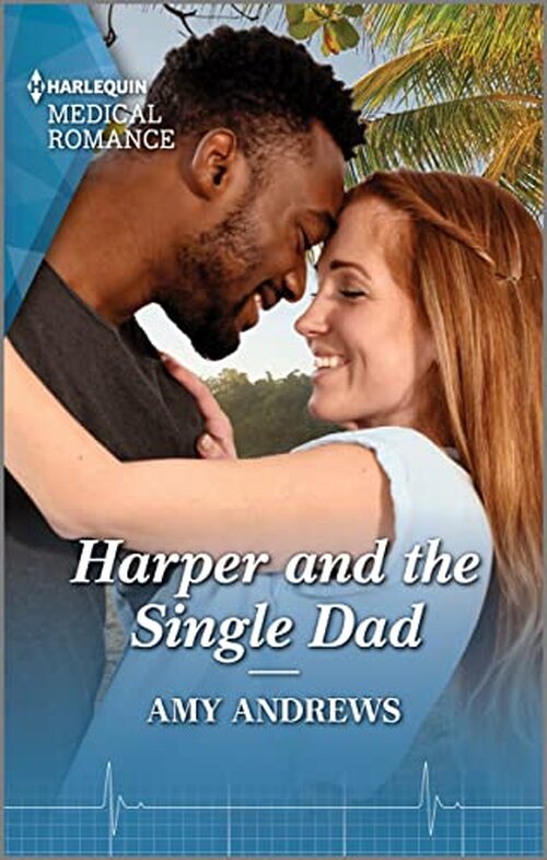 Harper and the Single Dad by Amy Andrews