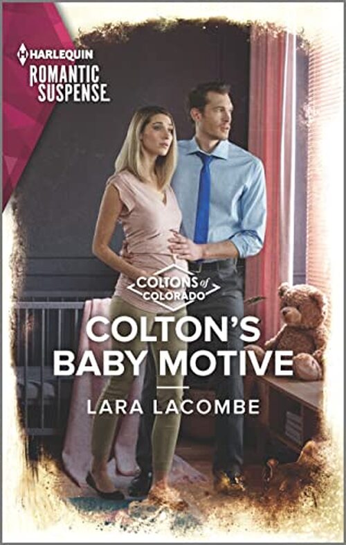 Colton's Baby Motive by Lara Lacombe