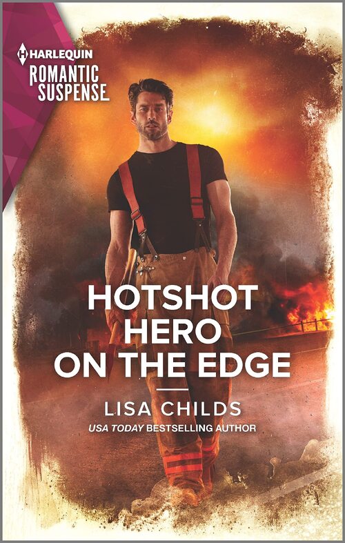 Hotshot Hero on the Edge by Lisa Childs