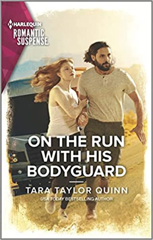On the Run with His Bodyguard by Tara Taylor Quinn