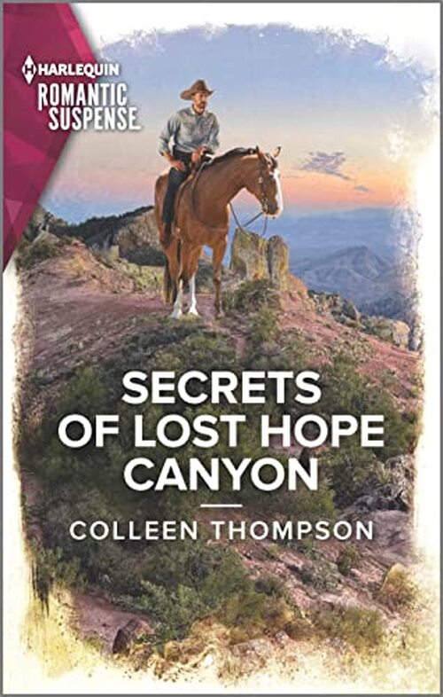 Secrets of Lost Hope Canyon by Colleen Thompson