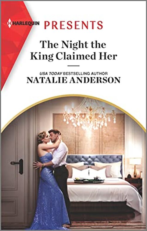 The Night the King Claimed Her by Natalie Anderson