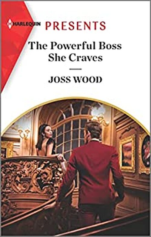 The Powerful Boss She Craves by Joss Wood