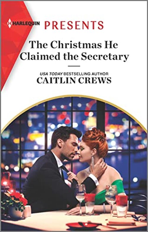 The Christmas He Claimed the Secretary by Caitlin Crews