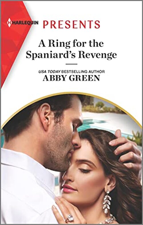 A Ring for the Spaniard's Revenge by Abby Green