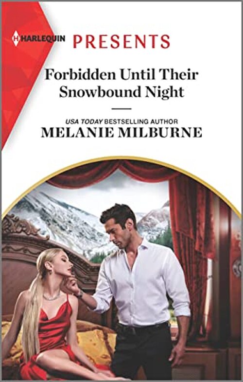 Forbidden Until Their Snowbound Night by Melanie Milburne