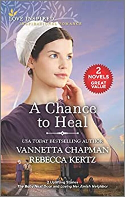 A Chance to Heal by Vannetta Chapman