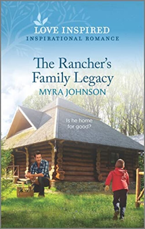 The Rancher's Family Legacy by Myra Johnson