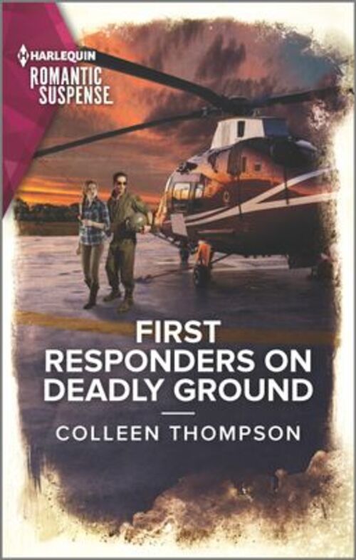 First Responders on Deadly Ground by Colleen Thompson