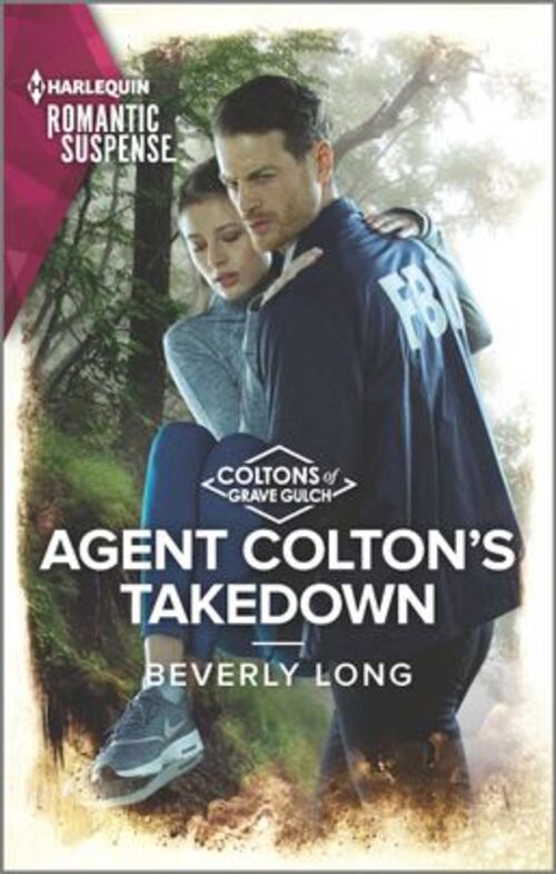 Agent Colton's Takedown by Beverly Long