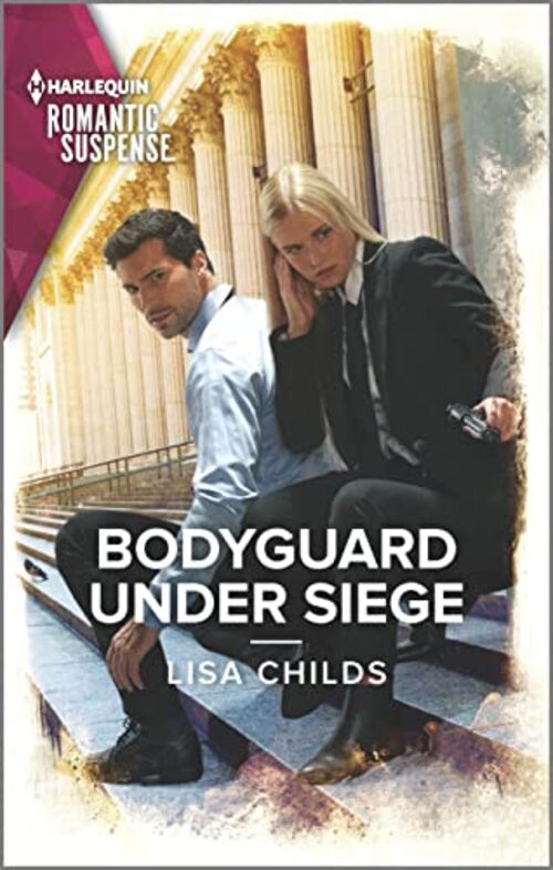 Bodyguard Under Siege by Lisa Childs