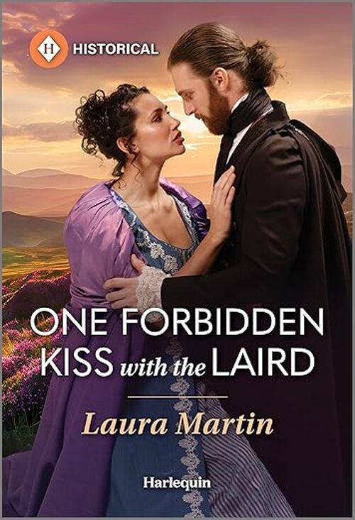 One Forbidden Kiss with the Laird by Laura Martin