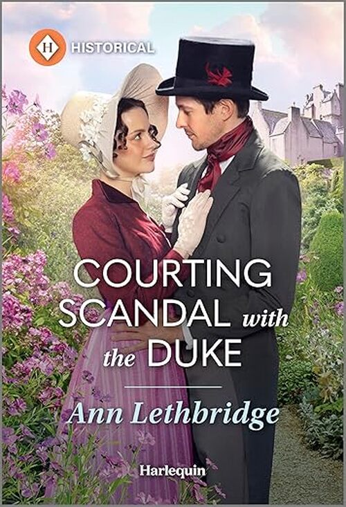 Courting Scandal with the Duke by Ann Lethbridge
